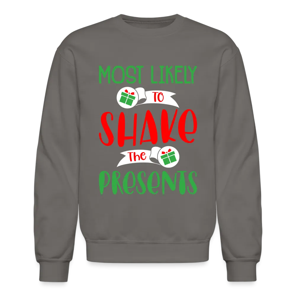 Most Likely To Shake the Presents Sweatshirt (Christmas)