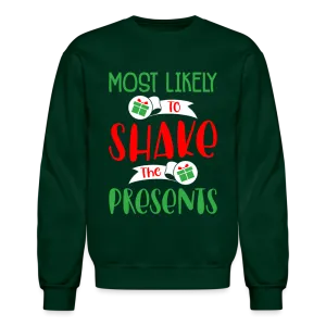 Most Likely To Shake the Presents Sweatshirt (Christmas)