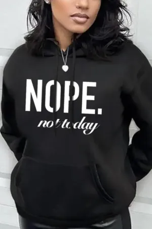 Nope Not Today Hooded Sweatshirt