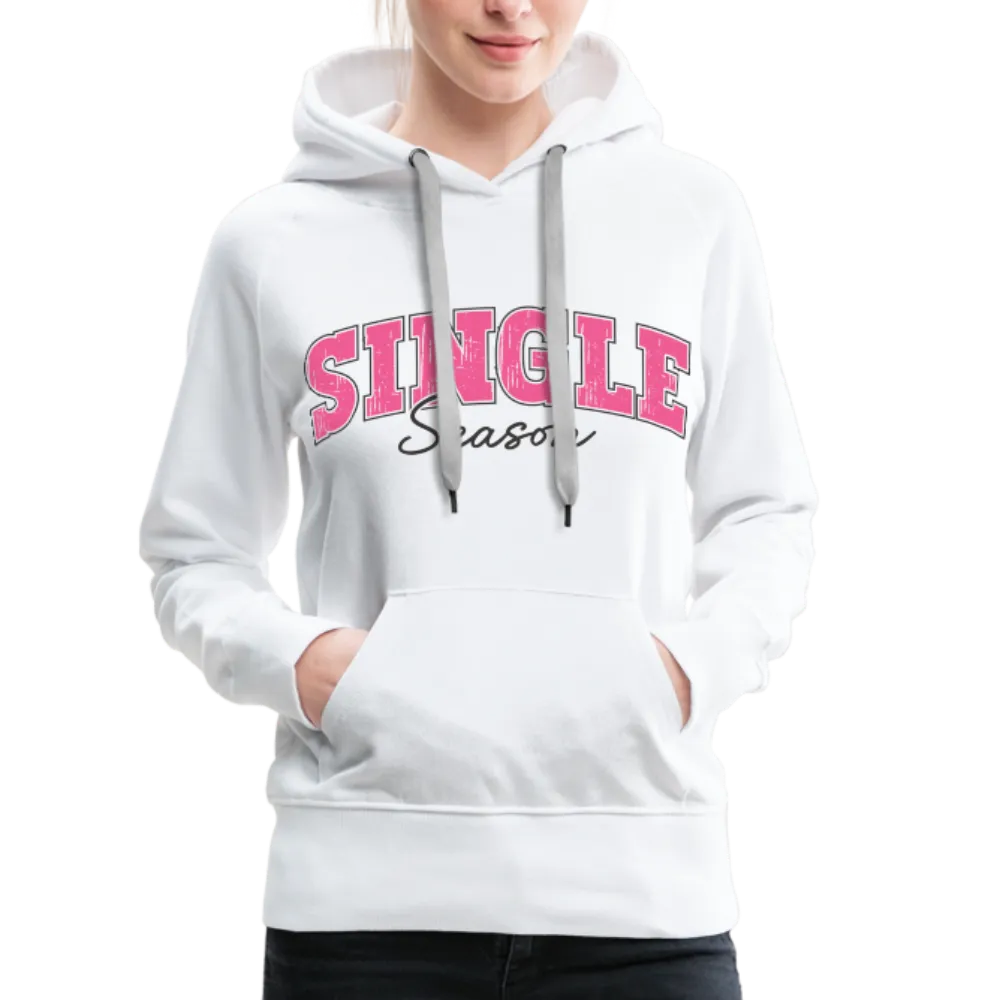 Single Season : Women’s Premium Hoodie