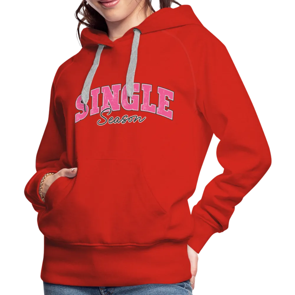 Single Season : Women’s Premium Hoodie