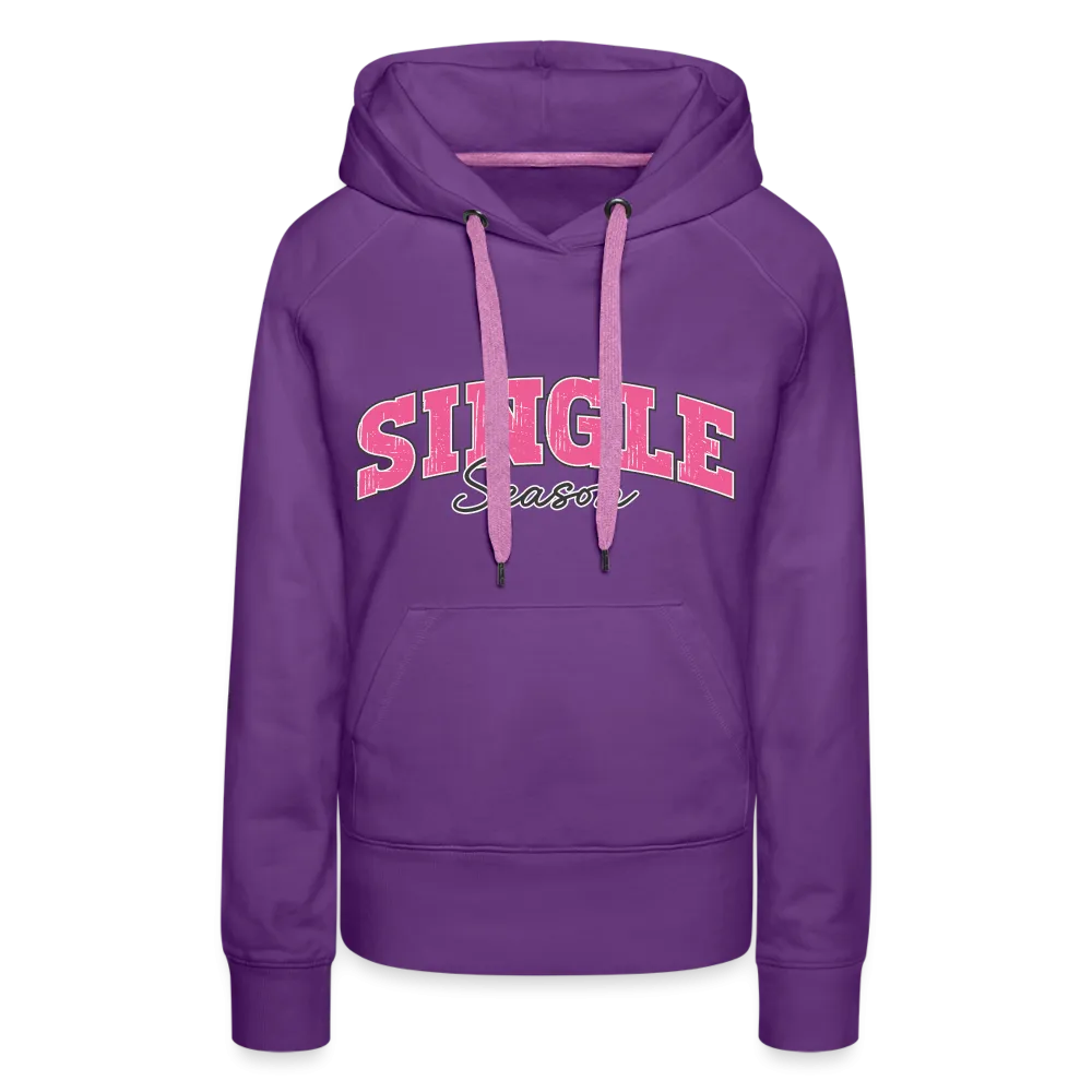 Single Season : Women’s Premium Hoodie