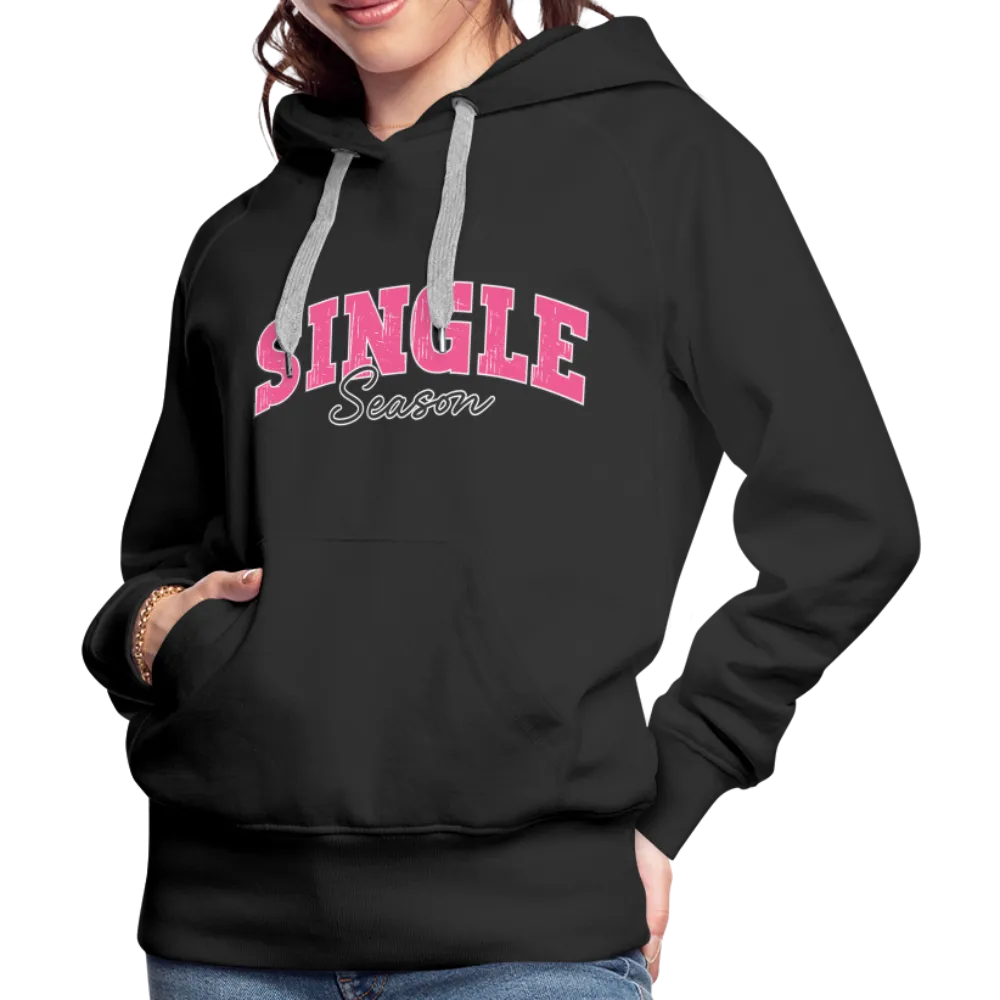 Single Season : Women’s Premium Hoodie