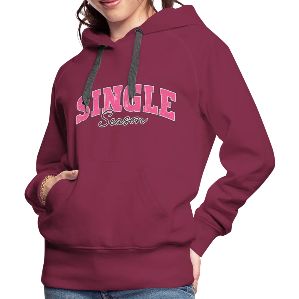 Single Season : Women’s Premium Hoodie