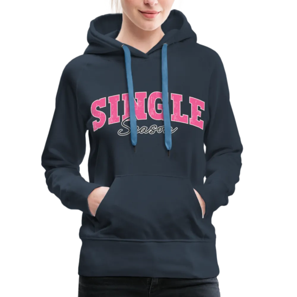 Single Season : Women’s Premium Hoodie