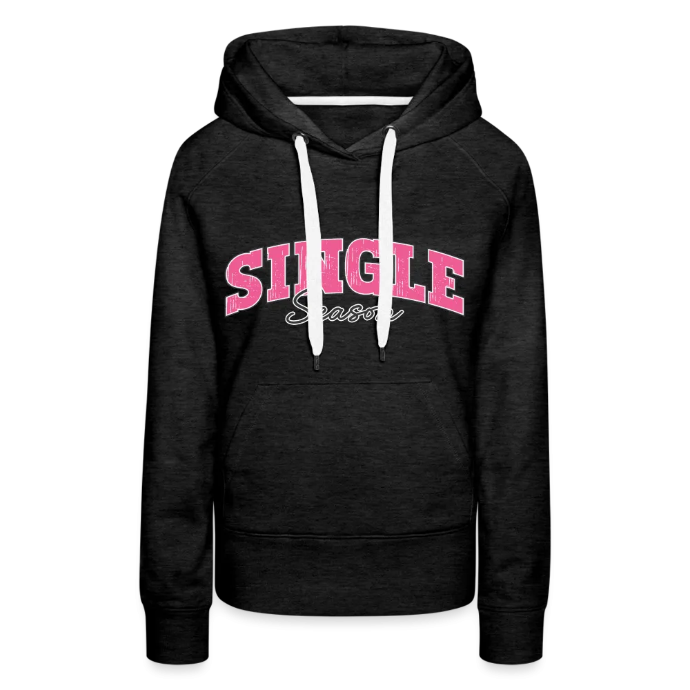 Single Season : Women’s Premium Hoodie