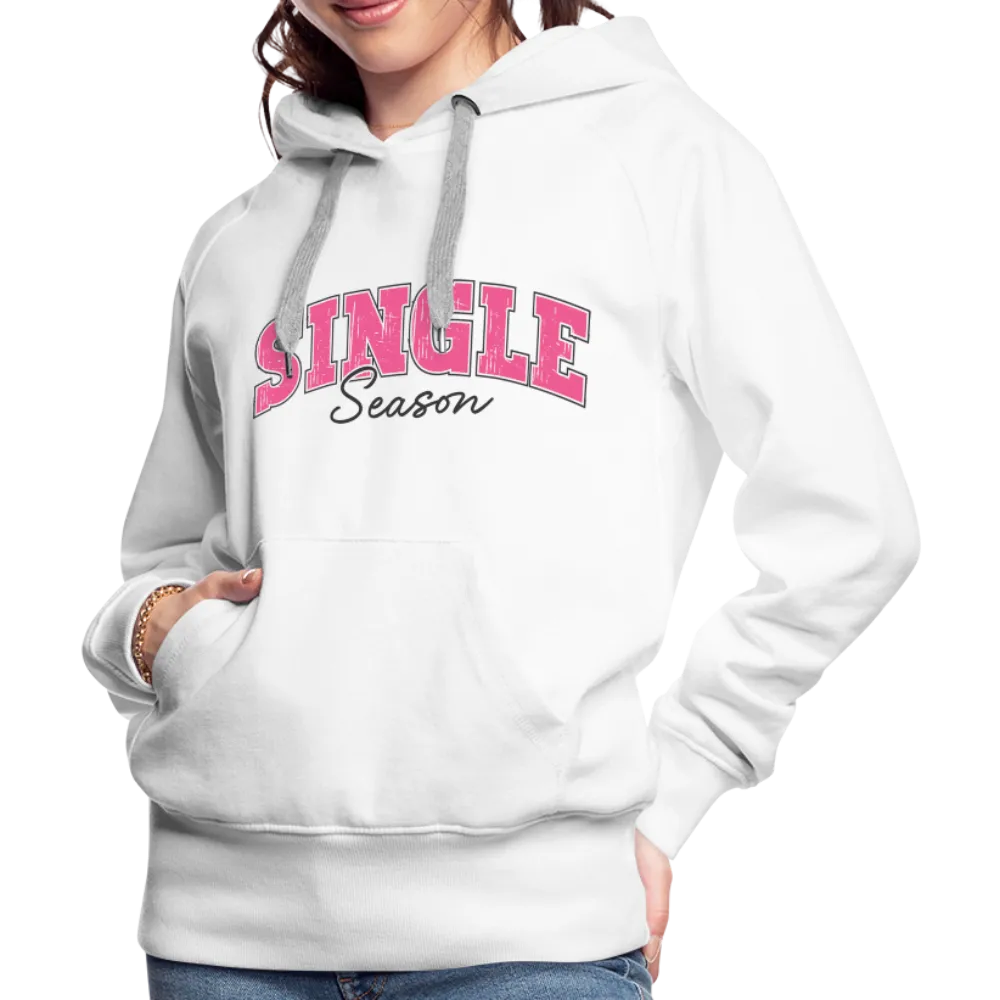 Single Season : Women’s Premium Hoodie