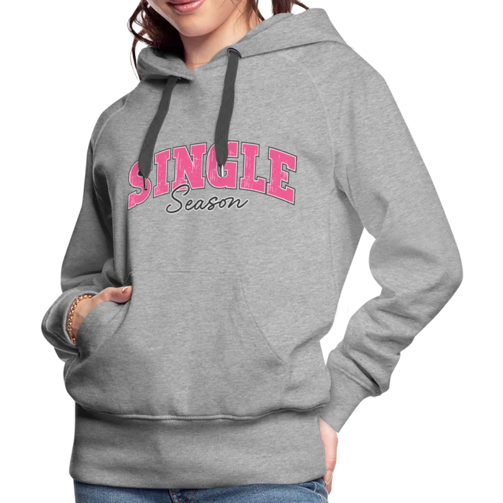 Single Season : Women’s Premium Hoodie