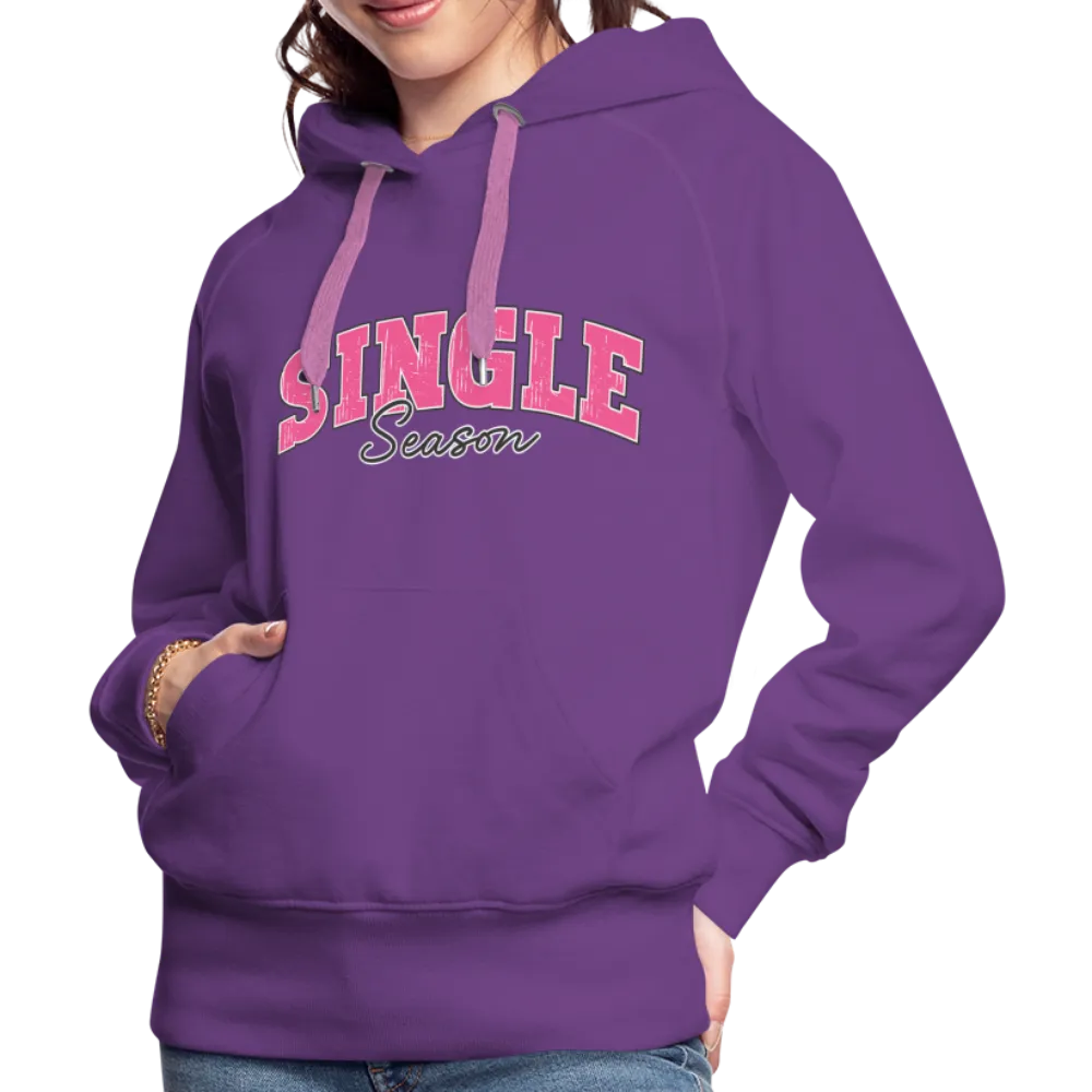 Single Season : Women’s Premium Hoodie