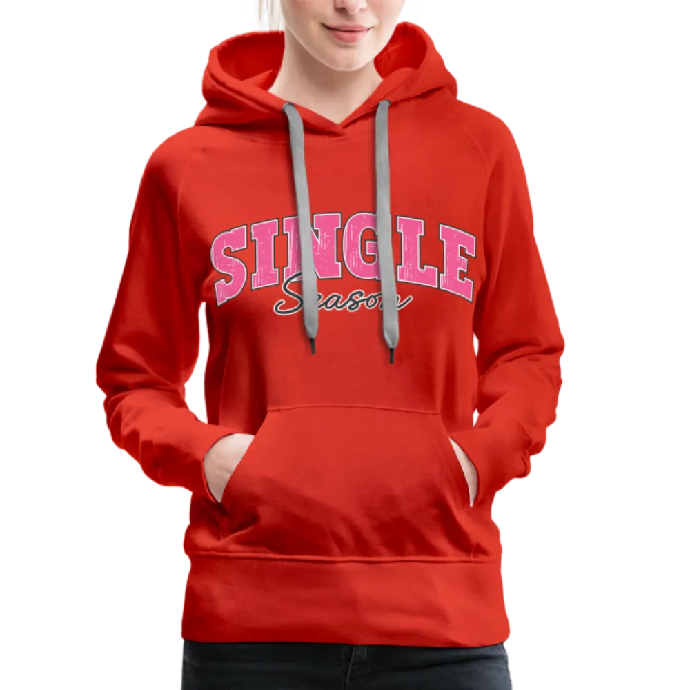 Single Season : Women’s Premium Hoodie