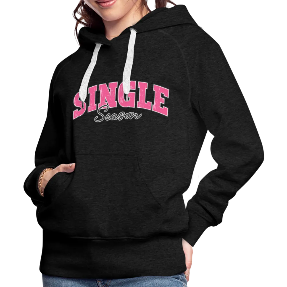 Single Season : Women’s Premium Hoodie