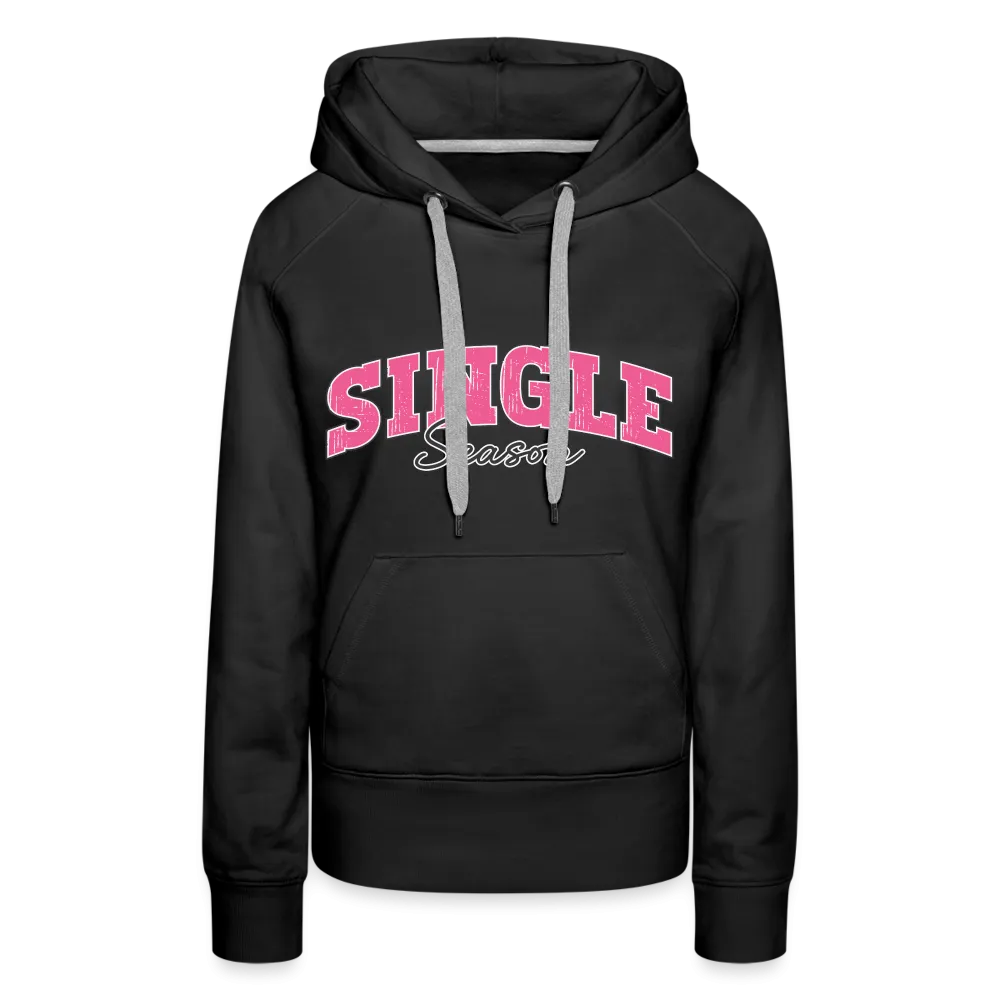 Single Season : Women’s Premium Hoodie