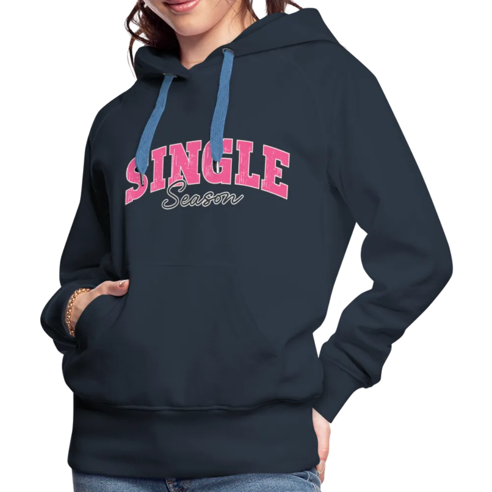 Single Season : Women’s Premium Hoodie