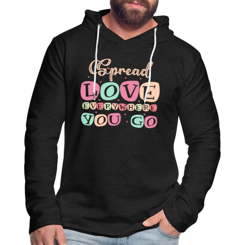 Spread Love Everywhere You Go Lightweight Terry Hoodie