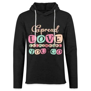 Spread Love Everywhere You Go Lightweight Terry Hoodie